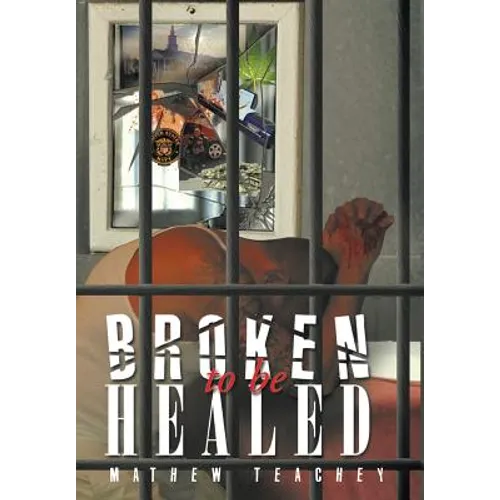 Broken to be Healed - Hardcover