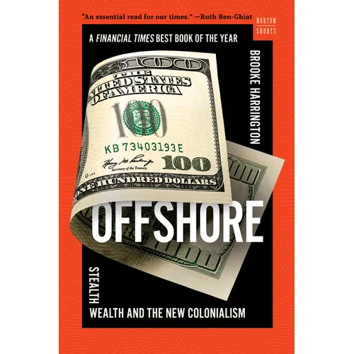 Offshore: Stealth Wealth and the New Colonialism