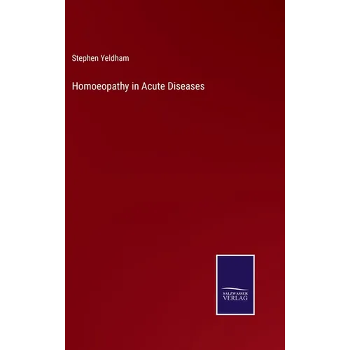 Homoeopathy in Acute Diseases - Hardcover