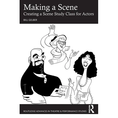 Making a Scene: Creating a Scene Study Class for Actors - Paperback