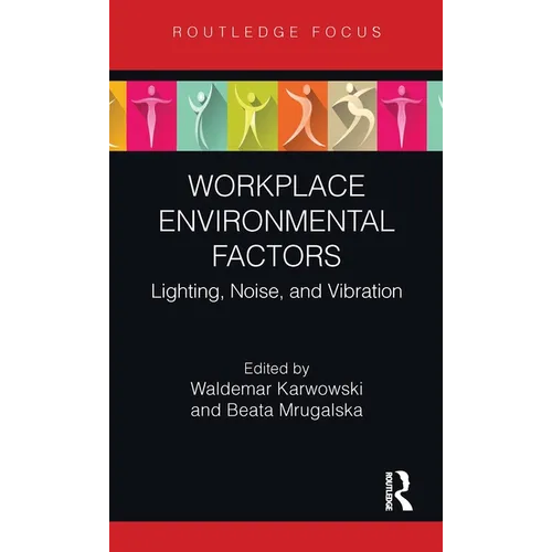 Workplace Environmental Factors: Lighting, Noise, and Vibration - Hardcover