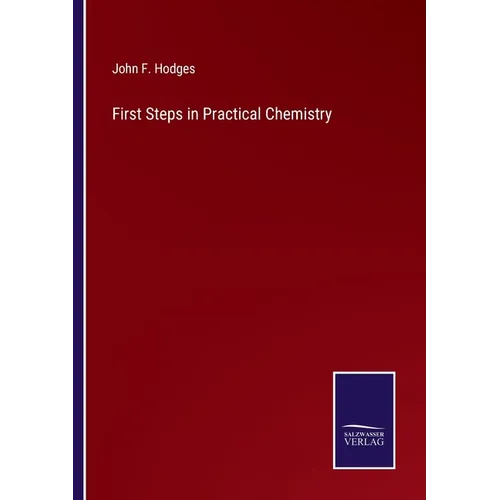 First Steps in Practical Chemistry - Paperback