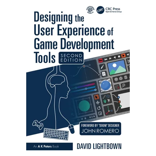 Designing the User Experience of Game Development Tools - Paperback