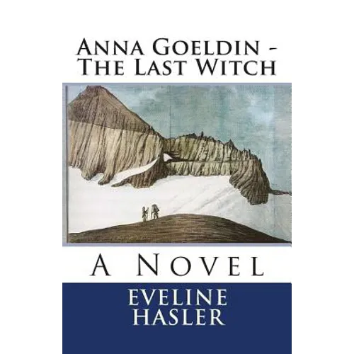 Anna Goeldin - The Last Witch - Paperback