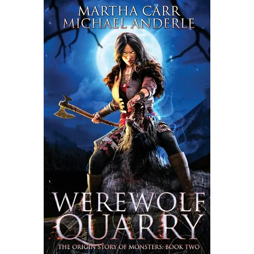 Werewolf Quarry: The Origin Story of Monsters Book 2 - Paperback
