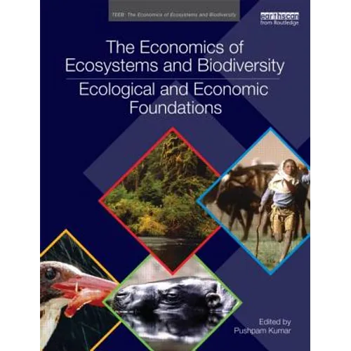 The Economics of Ecosystems and Biodiversity: Ecological and Economic Foundations - Paperback