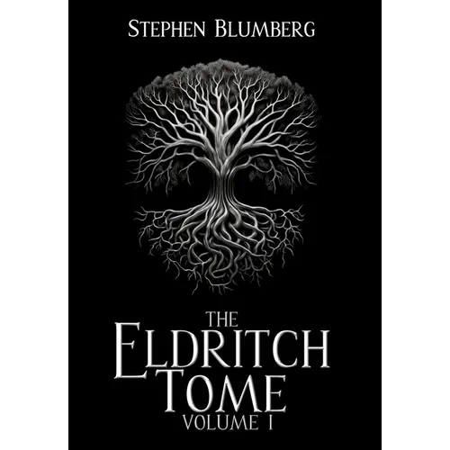 The Eldritch Tome: Volume I - Hardcover