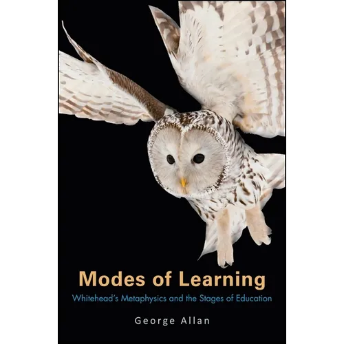 Modes of Learning: Whitehead's Metaphysics and the Stages of Education - Paperback