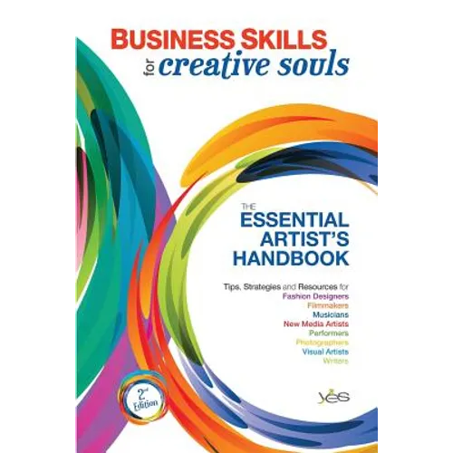 Business Skills for Creative Souls: The Essential Artist's Handbook - Paperback