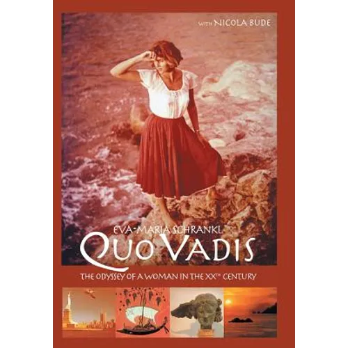 Quo Vadis: The Odyssey of a Woman in the Xxth Century - Hardcover
