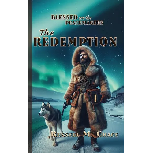 Blessed Are the Peacemakers: The Redemption - Paperback