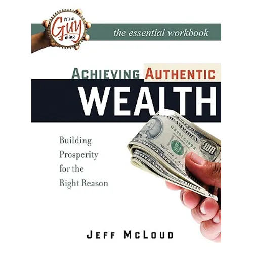 Achieving Authentic Wealth Workbook - Paperback