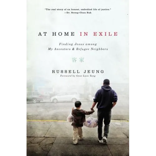 At Home in Exile: Finding Jesus Among My Ancestors and Refugee Neighbors - Paperback