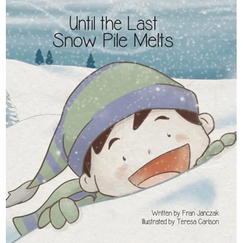 Until the Last Snow Pile Melts - Hardcover