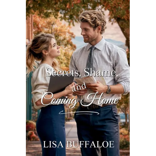 Secrets, Shame, and Coming Home - Paperback