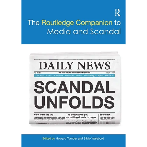 The Routledge Companion to Media and Scandal - Paperback