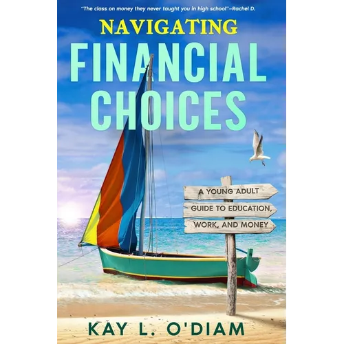 Navigating Financial Choices: A Young Adult Guide to Education, Work, and Money