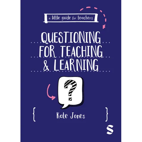 A Little Guide for Teachers: Questioning for Teaching and Learning - Paperback