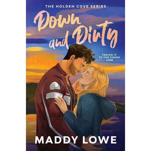 Down & Dirty: A Small Town Fake Dating Romance (Holden Cove Series Book 1) - Paperback