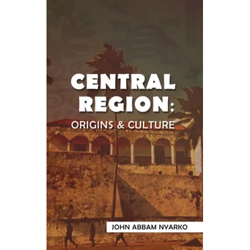 Central Region: Origins & Culture - Paperback