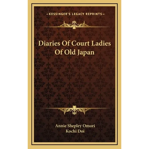 Diaries Of Court Ladies Of Old Japan - Hardcover