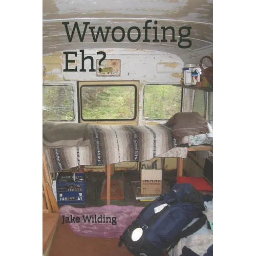 Wwoofing Eh?