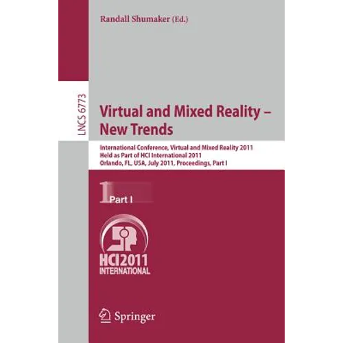 Virtual and Mixed Reality - New Trends, Part I: International Conference, Virtual and Mixed Reality 2011, Held as Part of Hci International 2011, Orla - Paperback