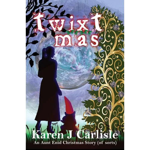 Twixtmas: An Aunt Enid Christmas Story (of sorts) - Paperback