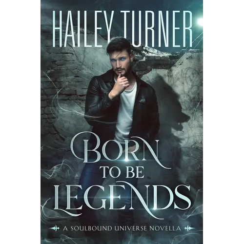 Born to Be Legends: A Soulbound Universe Novella - Paperback