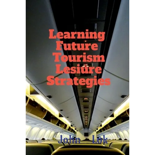Learning Future Tourism Lesiure Strategies - Paperback