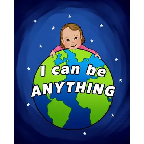 I Can Be Anything - Paperback