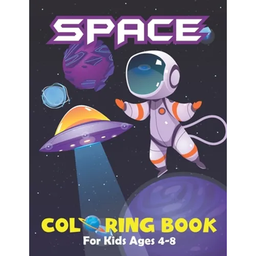 Space Coloring Book For Kids Ages 4-8: Fantastic space coloring pages with aliens planet galaxy rockets astronauts and so much more! Planets books for - Paperback