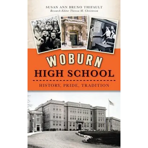 Woburn High School: History, Pride, Tradition - Hardcover