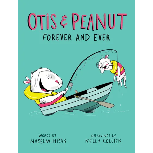 Otis & Peanut Forever and Ever - Paperback