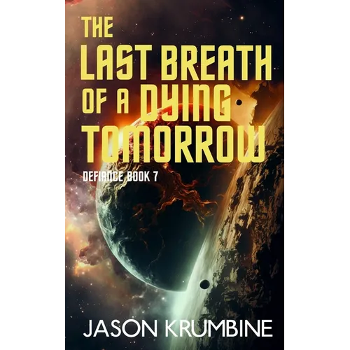 The Last Breath of a Dying Tomorrow - Paperback