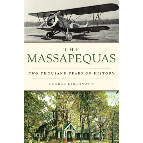 The Massapequas: Two Thousand Years of History - Paperback