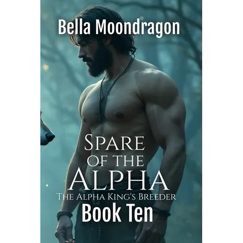 Spare of the Alpha: The Alpha King's Breeder Book 10 - Paperback