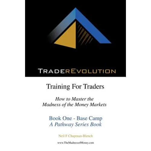 Traderevolution: Training for Traders - Paperback