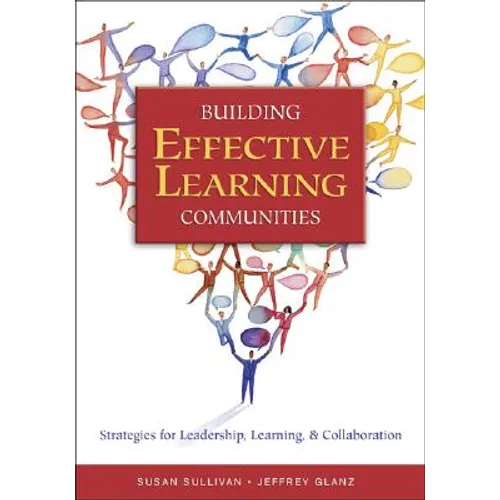 Building Effective Learning Communities: Strategies for Leadership, Learning, & Collaboration - Paperback