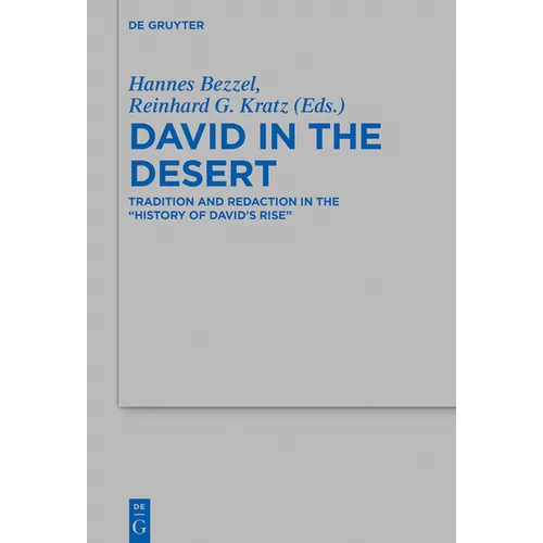 David in the Desert: Tradition and Redaction in the 