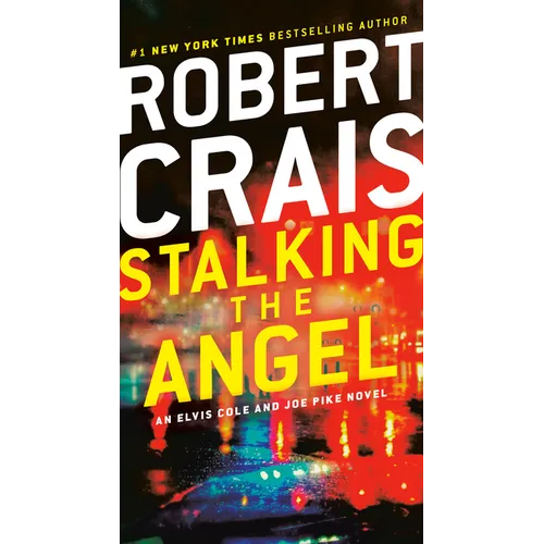 Stalking the Angel: An Elvis Cole and Joe Pike Novel - Mass Market Paperbound