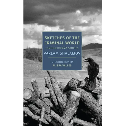 Sketches of the Criminal World: Further Kolyma Stories - Paperback