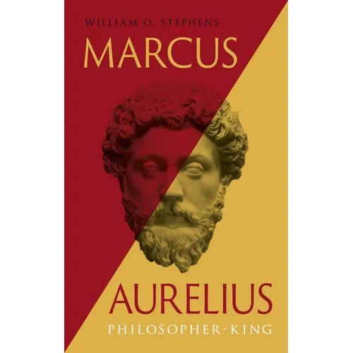 Marcus Aurelius: Philosopher-King - Hardcover