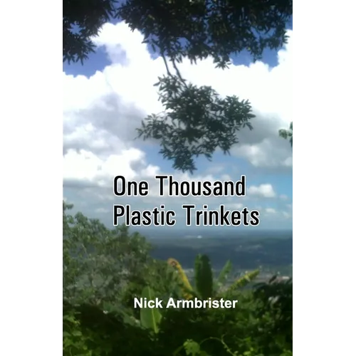 One Thousand Plastic Trinkets - Paperback
