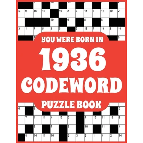 Codeword Puzzle Book: Codeword Puzzle Book For Adults Who Were Born In 1936 With 150 Puzzles - Paperback