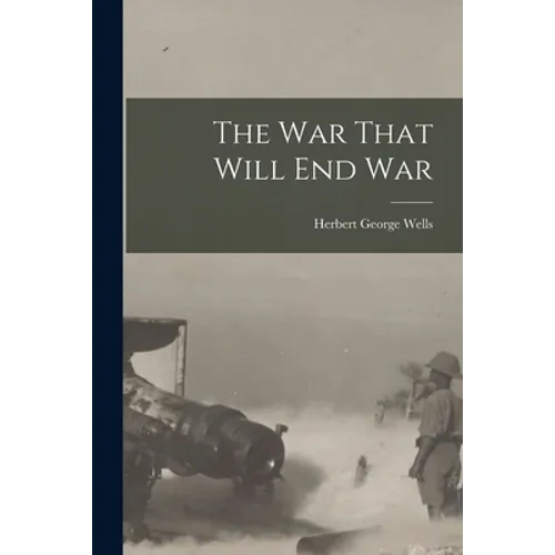 The War That Will End War - Paperback