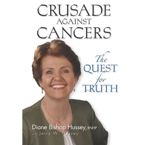 Crusade against Cancers: The Quest for Truth - Paperback