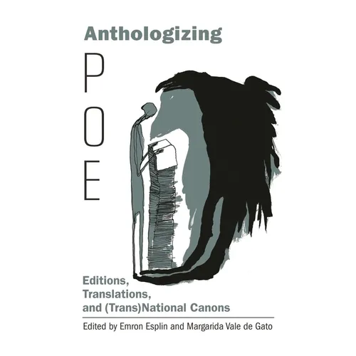 Anthologizing Poe: Editions, Translations, and (Trans)National Canons - Paperback