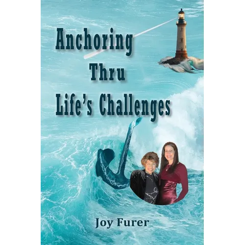 Anchoring Thru Life's Challenges