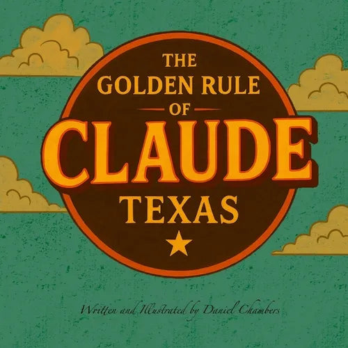 The Golden Rule of Claude, Texas - Paperback